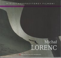 Wielcy Kompozytorzy Filmowi Michał Lorenc Agora
