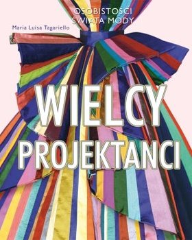 Wielcy projektanci - Tagariello Maria L.