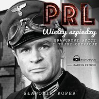 Wielcy szpiedzy PRL - audiobook Koper Sławomir