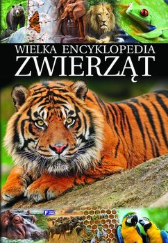 Wielka encyklopedia zwierząt - Opracowanie zbiorowe