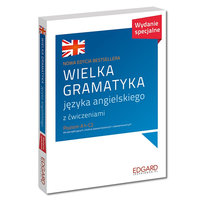 Wielka gramatyka języka angielskiego z ćwiczeniami. Poziom A1-C2 Opracowanie zbiorowe