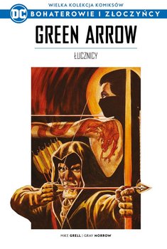 Wielka Kolekcja Komiksów DC Bohaterowie i Złoczyńcy. Green Arrow Łucznicy Tom 15
