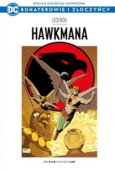Wielka Kolekcja Komiksów DC Bohaterowie i Złoczyńcy. Legenda Hawkmana Tom 13