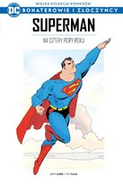Wielka Kolekcja Komiksów DC Bohaterowie i Złoczyńcy. Superman Na cztery pory roku Tom 39 Hachette Polska Sp. z o.o.
