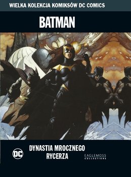 Wielka Kolekcja Komiksów DC Comics. Batman Dynastia Mrocznego Rycerza Tom 76