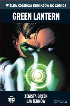 Wielka Kolekcja Komiksów DC Comics. Green Lantern Zemsta Green Lanternów Tom 68