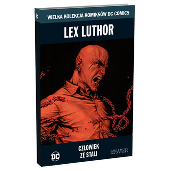 Wielka Kolekcja Komiksów DC Comics. Lex Luthor Człowiek ze Stali Tom 19