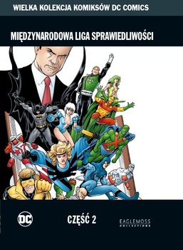 Wielka Kolekcja Komiksów DC Comics. Międzynarodowa Liga Sprawiedliwości Część 2 Tom 78
