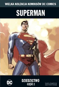 Wielka Kolekcja Komiksów DC Comics. Superman Dziedzictwo Część 2 Tom 40