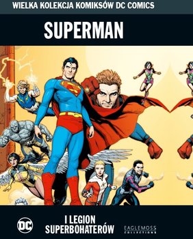 Wielka Kolekcja Komiksów DC Comics. Superman i Legion Superbohaterów Tom 74