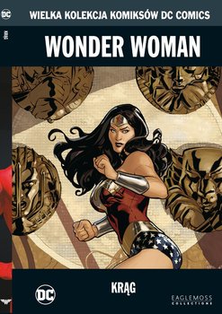 Wielka Kolekcja Komiksów DC Comics. Wonder Woman Krąg Tom 6