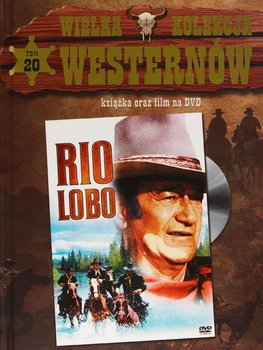 Wielka Kolekcja Westernów 20: Rio Lobo (booklet) - Hawks Howard