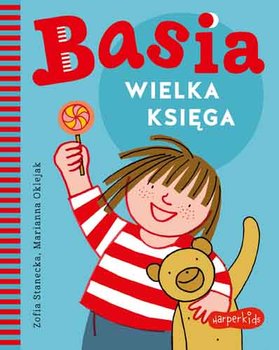 Wielka księga. Basia - Stanecka Zofia, Oklejak Marianna