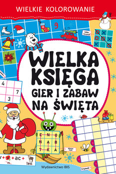 Wielka księga gier i zabaw na święta. Wielkie kolorowanie - Opracowanie zbiorowe