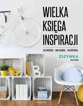 Wielka księga inspiracji - Rokitnicka Ewa, Olga Woźnicka, Jakubska Anna