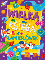 Wielka księga łamigłówek Opracowanie zbiorowe