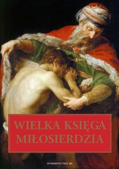 Wielka księga miłosierdzia - Opracowanie zbiorowe