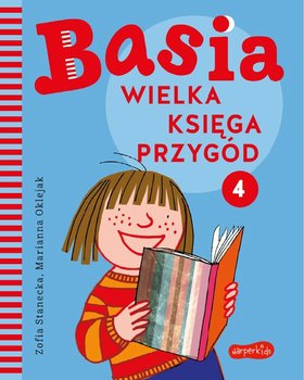 Wielka księga przygód 4. Basia - Stanecka Zofia, Oklejak Marianna