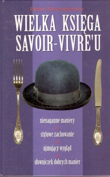 Wielka księga savoir-vivre`u - W opisie | Książka w Empik