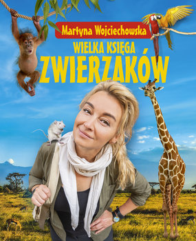 Wielka księga zwierzaków - Wojciechowska Martyna