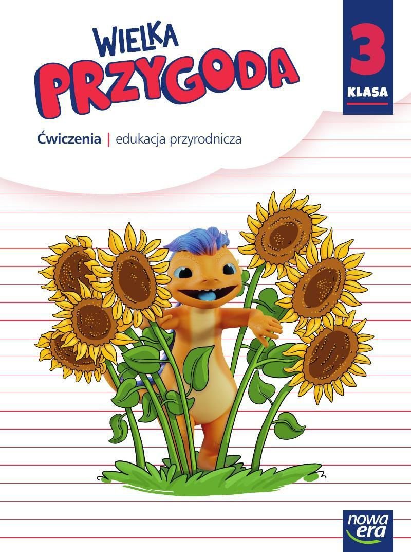 Wielka Przygoda. Edukacja przyrodnicza. Klasa 3. Zeszyt ćwiczeń