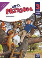 Wielka Przygoda. Matematyka. Podręcznik. Klasa 3. Szkoła podstawowa. Nowa edycja 2025-2027. Część 1 Swoboda Ewa, Sawicka Krystyna