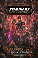 Wielka Republika. Przeciwko burzy. Star Wars Gratton Tessa, Ireland Justina
