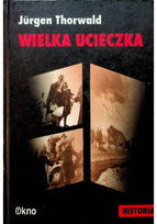 Wielka ucieczka Thorwald Jurgen