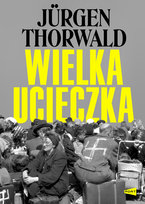 Wielka ucieczka Thorwald Jurgen