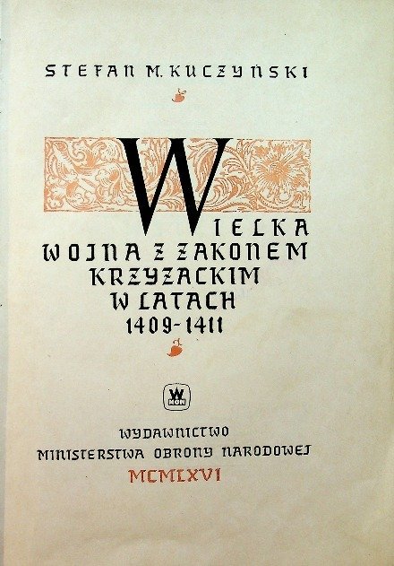 Wielka Wojna z zakonem Krzyżackim w latach 1409 - 1411 - W opisie
