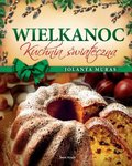 Wielkanoc. Kuchnia świąteczna&nbsp;-&nbsp;Muras Jolanta