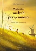 Wielki atlas małych przyjemności - Ślepowrońska Olga, Anna Mazurkijević-Fila