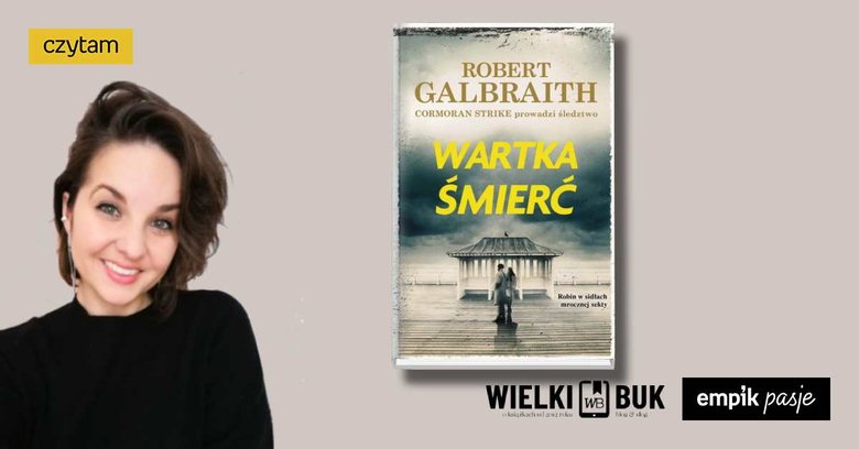 Wielki Buk Poleca: „Wartka śmierć”, Robert Galbraith (J.K. Rowling) – recenzja książki 