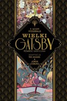 Wielki Gatsby. Powieść graficzna Jorge Coelho, Fitzgerald Scott F., Ted Adams