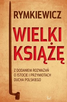 Wielki Książę - Rymkiewicz Jarosław Marek