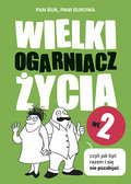 Wielki ogarniacz życia we dwoje, czyli jak być razem i się nie pozabijać - Pan Buk, Pani Bukowa