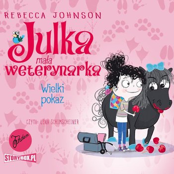 Wielki pokaz. Julka, mała weterynarka. Tom 2 - Johnson Rebecca