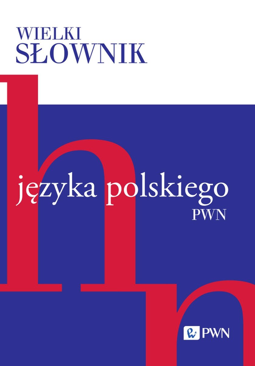 Wielki Słownik Języka Polskiego. Tom 2 - Opracowanie Zbiorowe | Książka ...