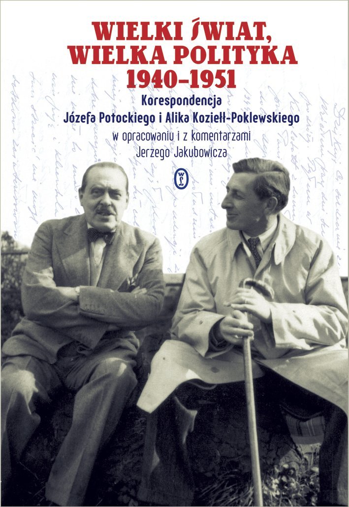 Wielki świat, wielka polityka 1940-1951. Korespondencja Józefa Potockiego i Alika Koziełł-Poklewskiego - ebook epub