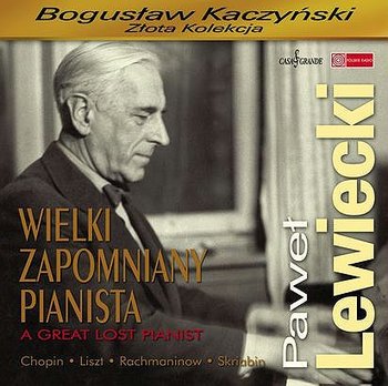 Wielki Zapomniany Pianista - Lewiecki Paweł