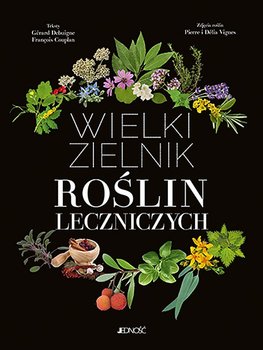 Wielki zielnik roślin leczniczych - Opracowanie zbiorowe