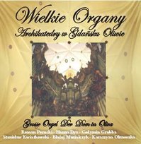 Wielkie Organy Katedry w Oliwie Perucki Roman