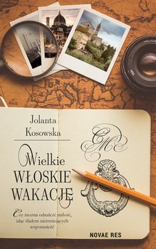 Wielkie, włoskie wakacje - Kosowska Jolanta