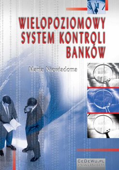 Wielopoziomowy system kontroli banków. Rozdział 2 - Niewiadoma Maria