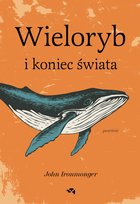 Wieloryb i koniec świata - ebook epub