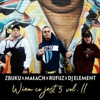 Wiem co jest 5, Vol. 2 DJ Element, Zbuku, Rufuz, Małach