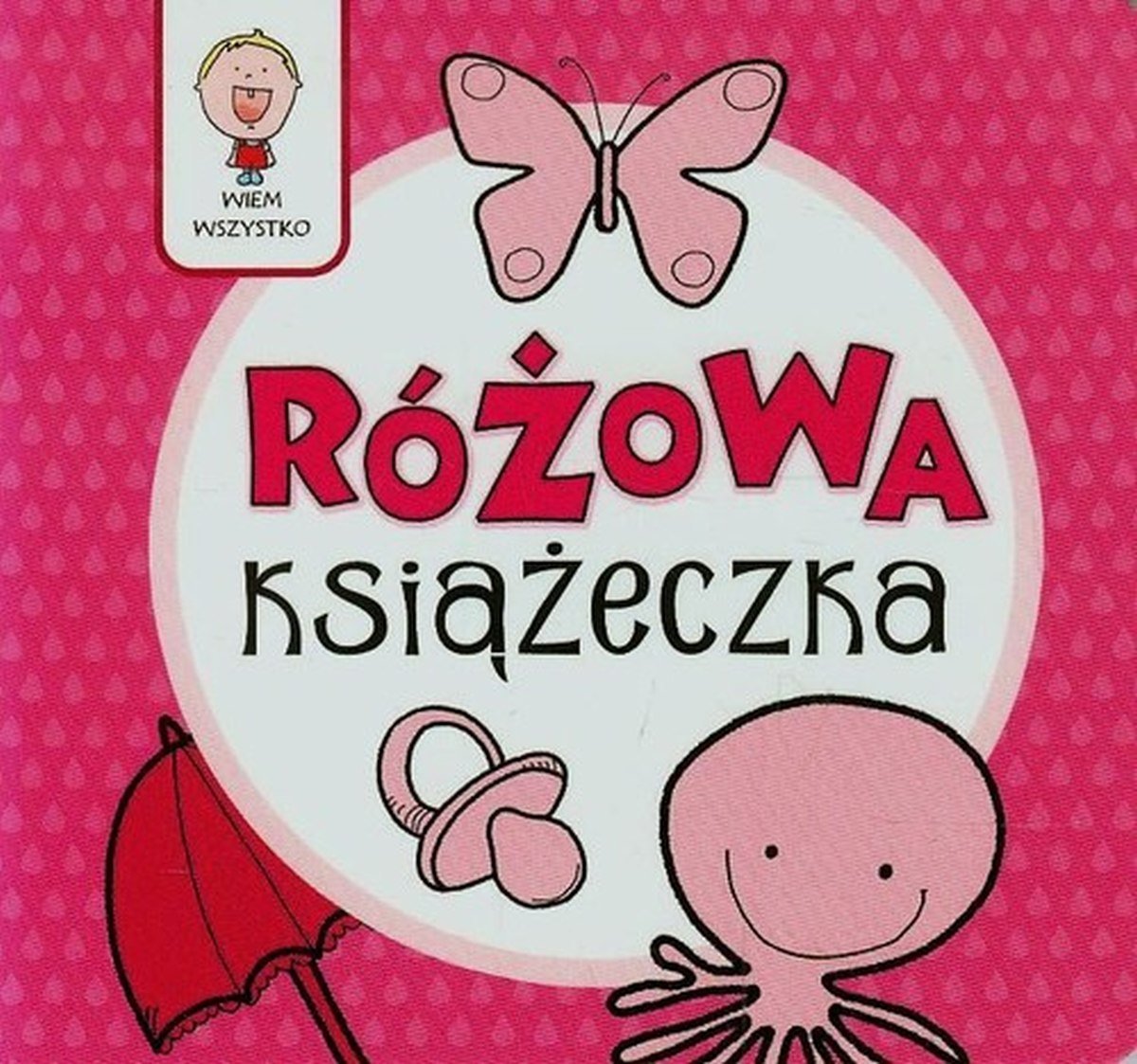 Wiem wszystko. Różowa książeczka
