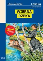 Wierna rzeka. Lektura z opracowaniem Żeromski Stefan
