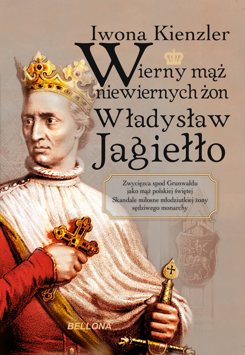 Wierny mąż niewiernych żon Władysław Jagiełło - ebook mobi