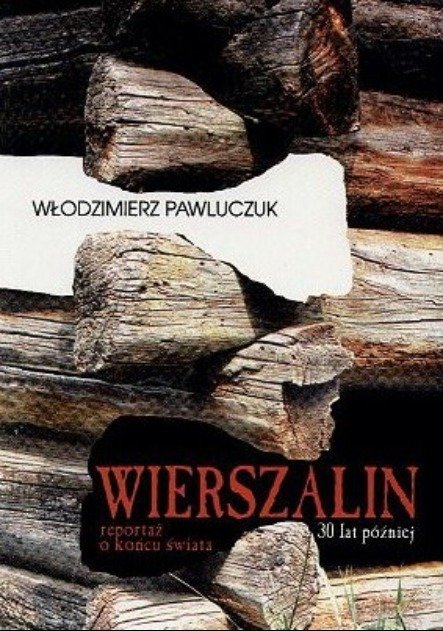 Wierszalin Reportaż o końcu świata